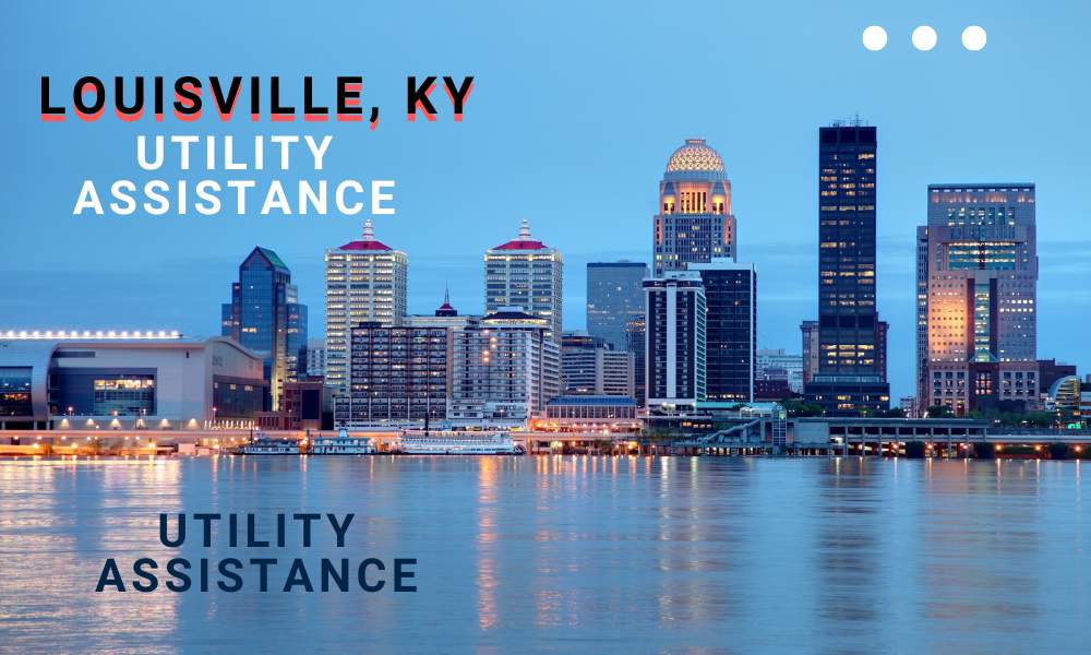 Utility Bill Assistance Programs in Louisville