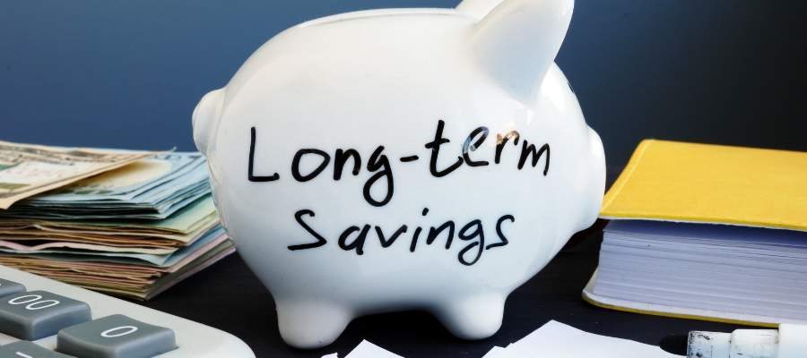 Long-Term Savings and More