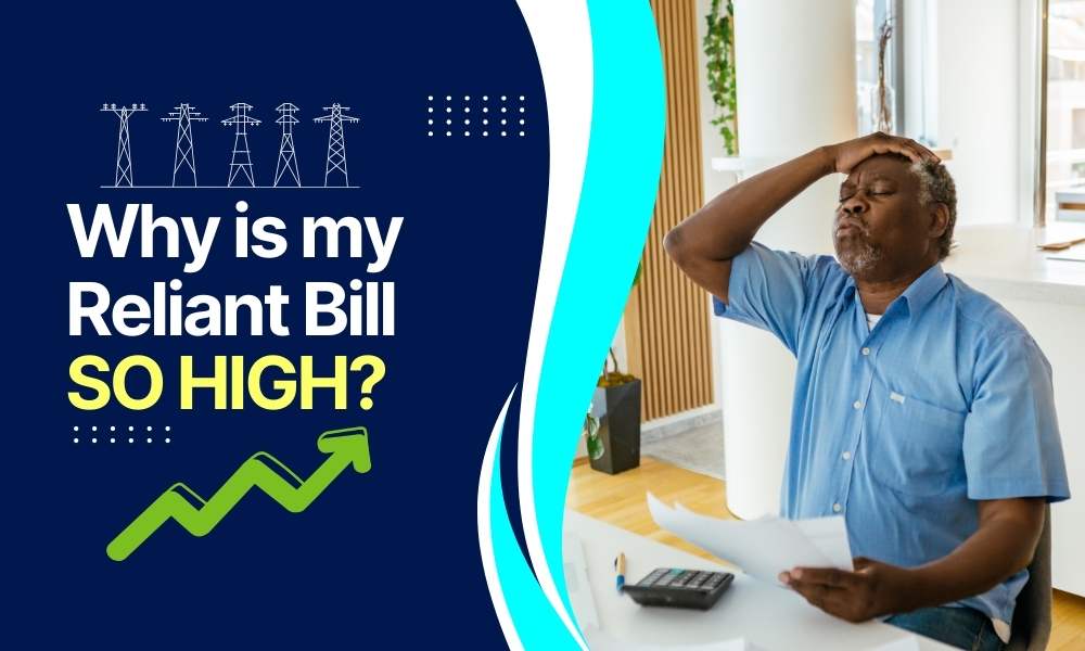 Why Reliant energy bill is high